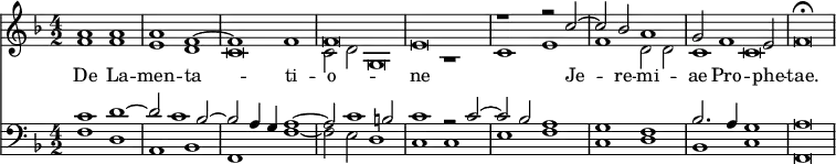 { \time 4/2 \key d \minor << \new Voice = "one" { \voiceOne { \relative a' { a1 a a f ~ f f f\breve e | r1 r2 c' ~ c bes a1 g2 f1 e2 f\breve\fermata | } } }
\new Voice { \voiceTwo \relative f' { f1 f e d c\breve c2 d g,\breve r1 c e f d2 d c1 c\breve } }
\new Lyrics \lyricsto "one" { De La -- men -- ta -- ti -- o -- ne Je -- re -- mi -- ae Pro -- phe -- tae. }
\new Staff << \clef bass \key d \minor \new Voice { \voiceOne \relative c' { c1 d ~ d2 c1 bes2 ~ bes a4 g a1 ~ | a2 c1 b2 c1 r2 c ~ | c bes a1 | g f bes2. a4 g1 a\breve } }
\new Voice { \voiceTwo f1 d a, bes, f, f ~ | f2 e d1 | c c | e f | c d | bes, c | f,\breve | } >>
>> }