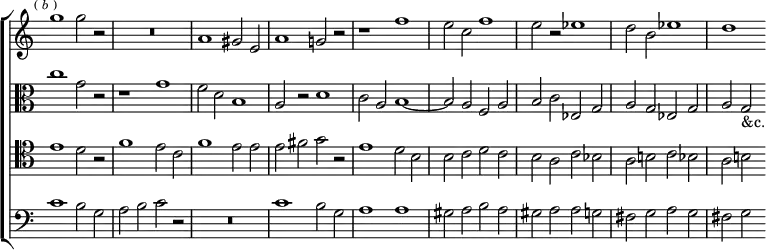 \new ChoirStaff << \override Score.BarNumber #'break-visibility = #'#(#f #f #f) \override Score.TimeSignature #'stencil = ##f
\new Staff \relative g'' { \time 4/2 \mark \markup \tiny { (\italic"b") }
g1 g2 r | R\breve a,1 gis2 e | a1 g!2 r | r1 f' |
e2 c f1 | e2 r ees1 | d2 b ees1 | d }
\new Staff \relative c'' { \clef alto
c1 g2 r | r1 g | f2 d b1 | a2 r d1 | c2 a b1 ~ |
b2 a f a | b c ees, g | a g ees g | a g_"&c." }
\new Staff \relative e' { \clef tenor
e1 d2 r | f1 e2 c | f1 e2 e | e fis g r | e1 d2 b |
b c d c | b a c bes | a b! c bes | a b! }
\new Staff \relative c' { \clef bass
c1 b2 g | a b c r | R\breve | c1 b2 g | a1 a |
gis2 a b a | gis a a g | fis g a g | fis g } >>