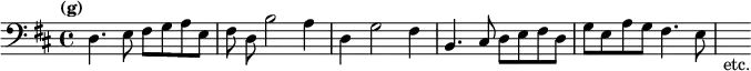 { \relative d { \clef bass \key d \major \tempo "(g)"
d4. e8 fis g a e | fis\noBeam d b'2 a4 | d, g2 fis4 | %end line 1
b,4. cis8 d e fis d | g e a g fis4. e8 | s4_"etc." } }